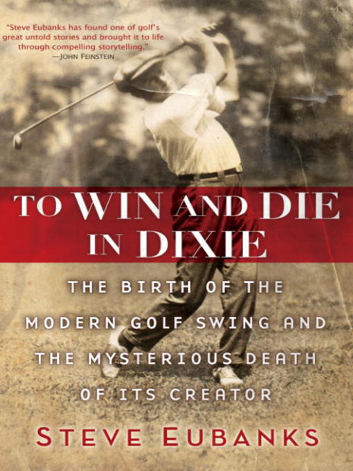 Title details for To Win and Die in Dixie by Steve Eubanks - Available